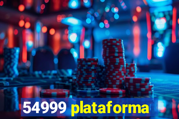 54999 plataforma